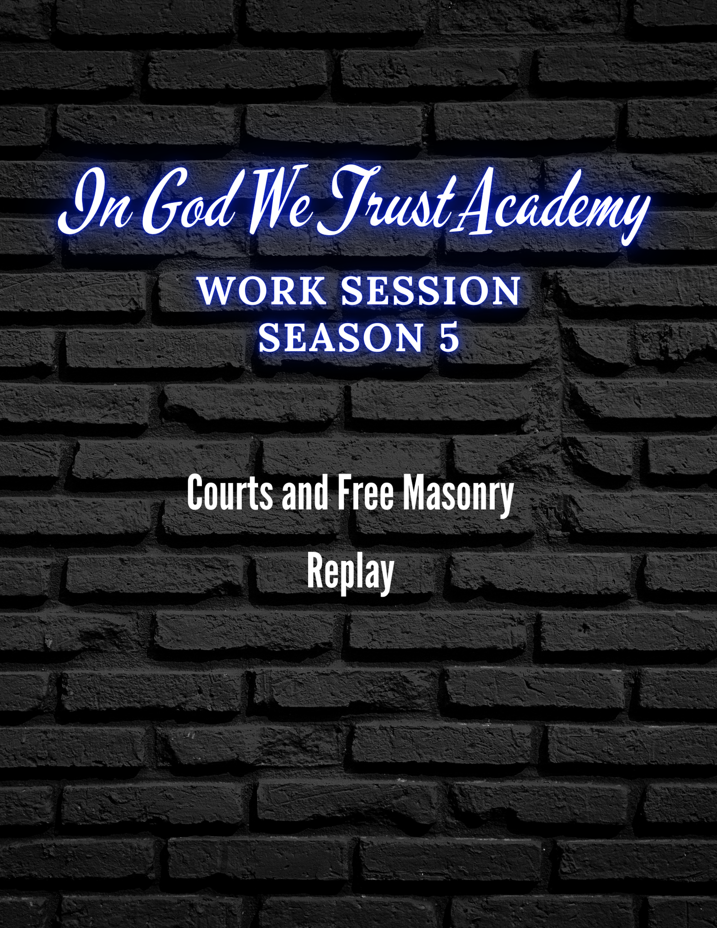 Work Session Season 5 Courts and Free Masonry 11/27/24 Replay and Templates (Materials will be emailed within 72 hours)