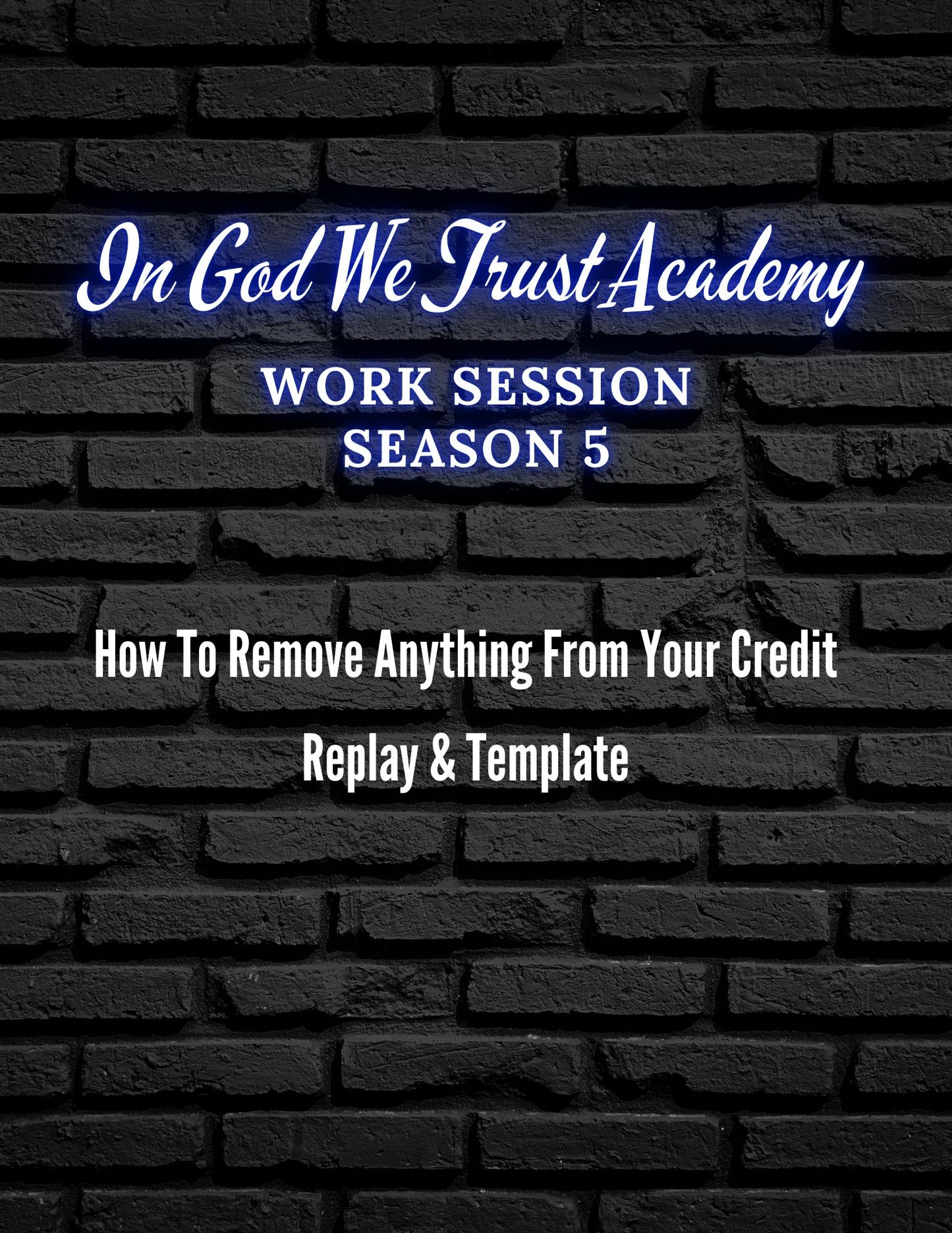 Work Session Season 5 How to Remove Anything From Your Credit Replay and Template 1/6/25 (Materials will be emailed within 72 hours)
