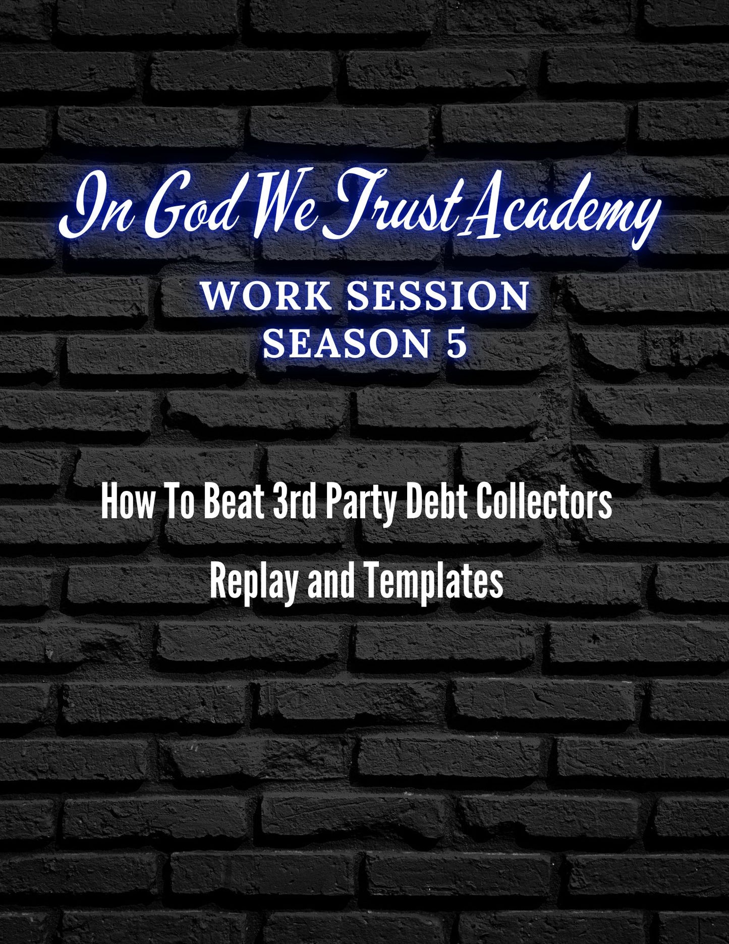 Work Session Season 5 How To Beat 3rd Party Debt Collectors Replay and Template 2/19/25 (Materials will be emailed within 72 hours)