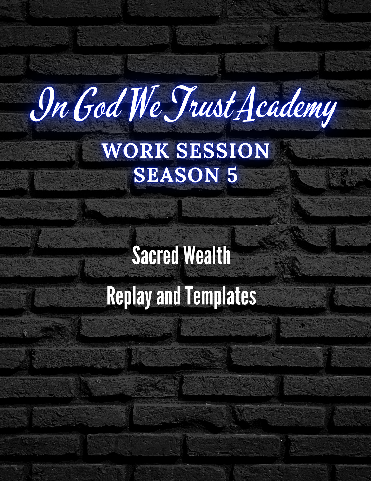 Work Session Season 5 Sacred Wealth Replay and Templates 1/20/25 (Materials will be emailed within 72 hours)