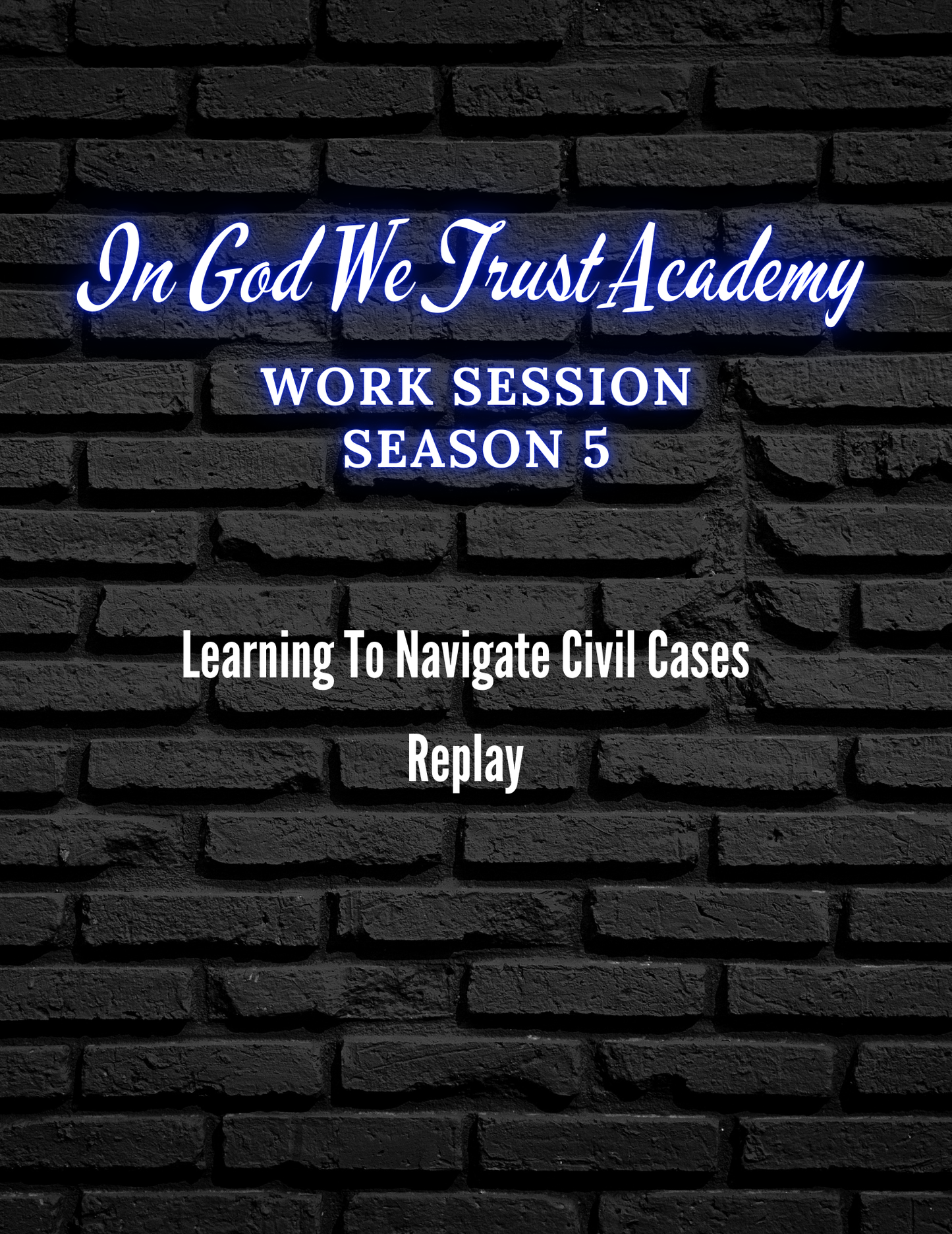Work Session Season 5 Learning to Navigate Civil Cases 12/2/24 Replay and Templates (Materials will be emailed within 72 hours)