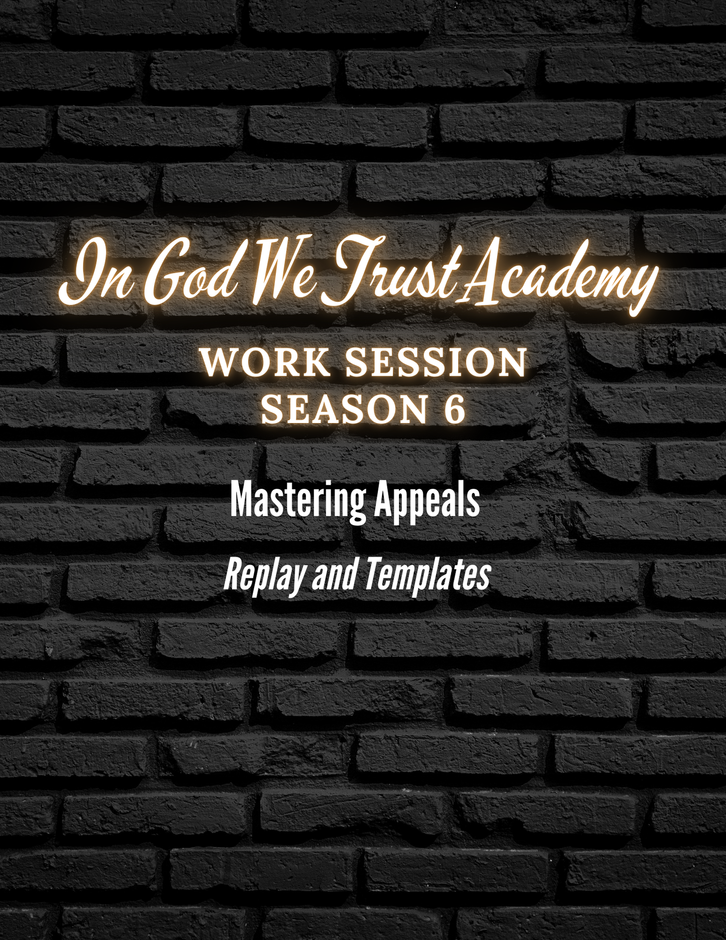 Work Session Season 6 Mastering Appeals Replay and Templates 4/7/25 (Materials will be emailed within 72 hours)