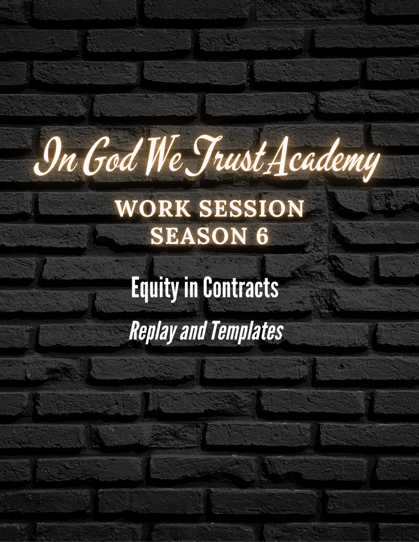Work Session Season 6 Equity in Contracts Replay and Templates 4/14/25 (Materials will be emailed within 72 hours)