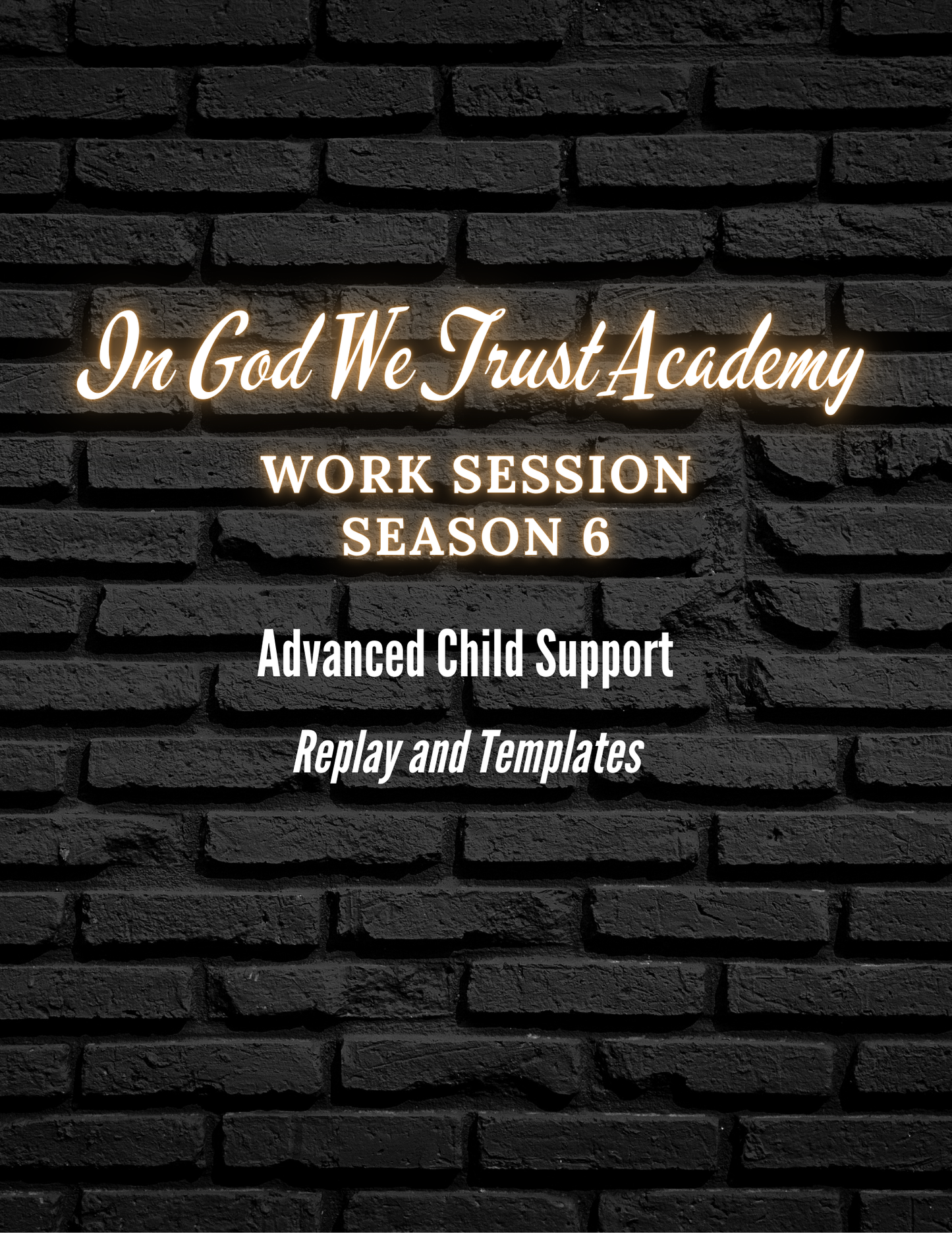 Work Session Season 6 Advanced Child Support Replay and Templates 4/9/25 (Materials will be emailed within 72 hours)