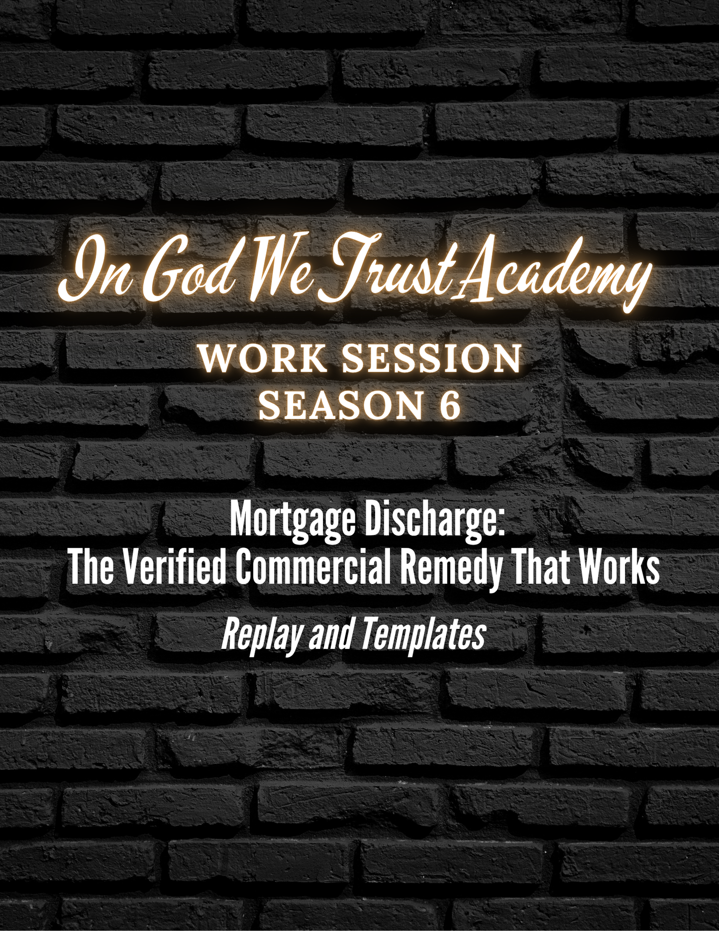Work Session Season 6 Mortgage Discharged 6/2/25 (Materials will be emailed within 72 hours)