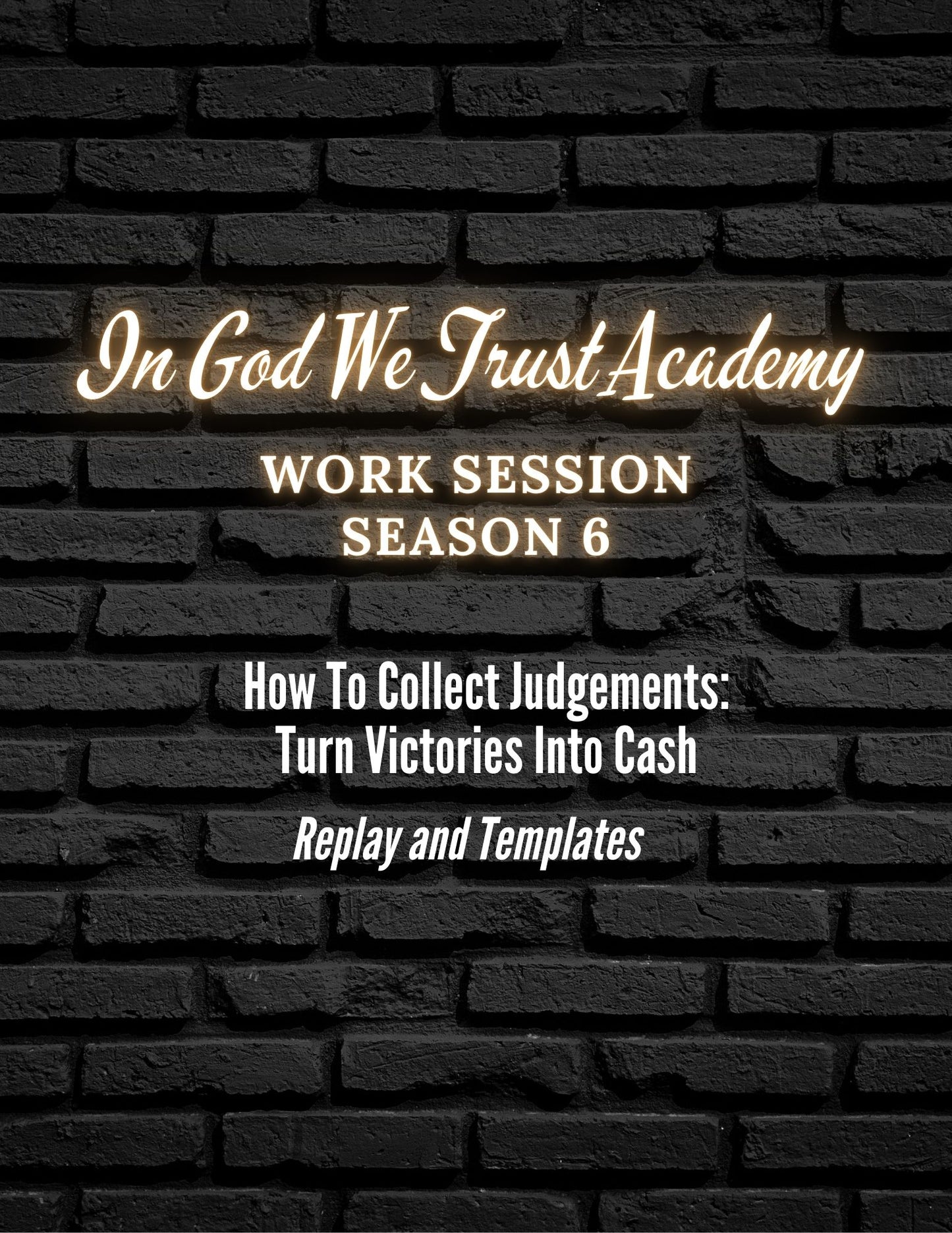 Work Session Season 6 How to Collect Judgements 5/19/25 (Materials will be emailed within 72 hours)