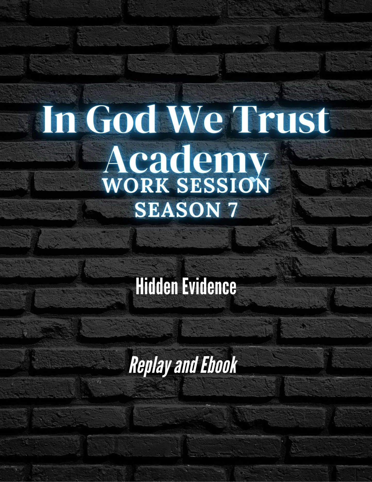 Work Session Season 7 Hidden Evidence Replay and Ebook 9/15/25 (Materials will be emailed within 72 hours)