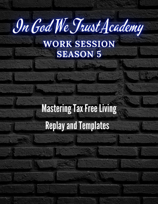 Work Session Season 5 Mastering Tax Free Living 11/11/24 Replay and Templates (Materials will be emailed within 72 hours)