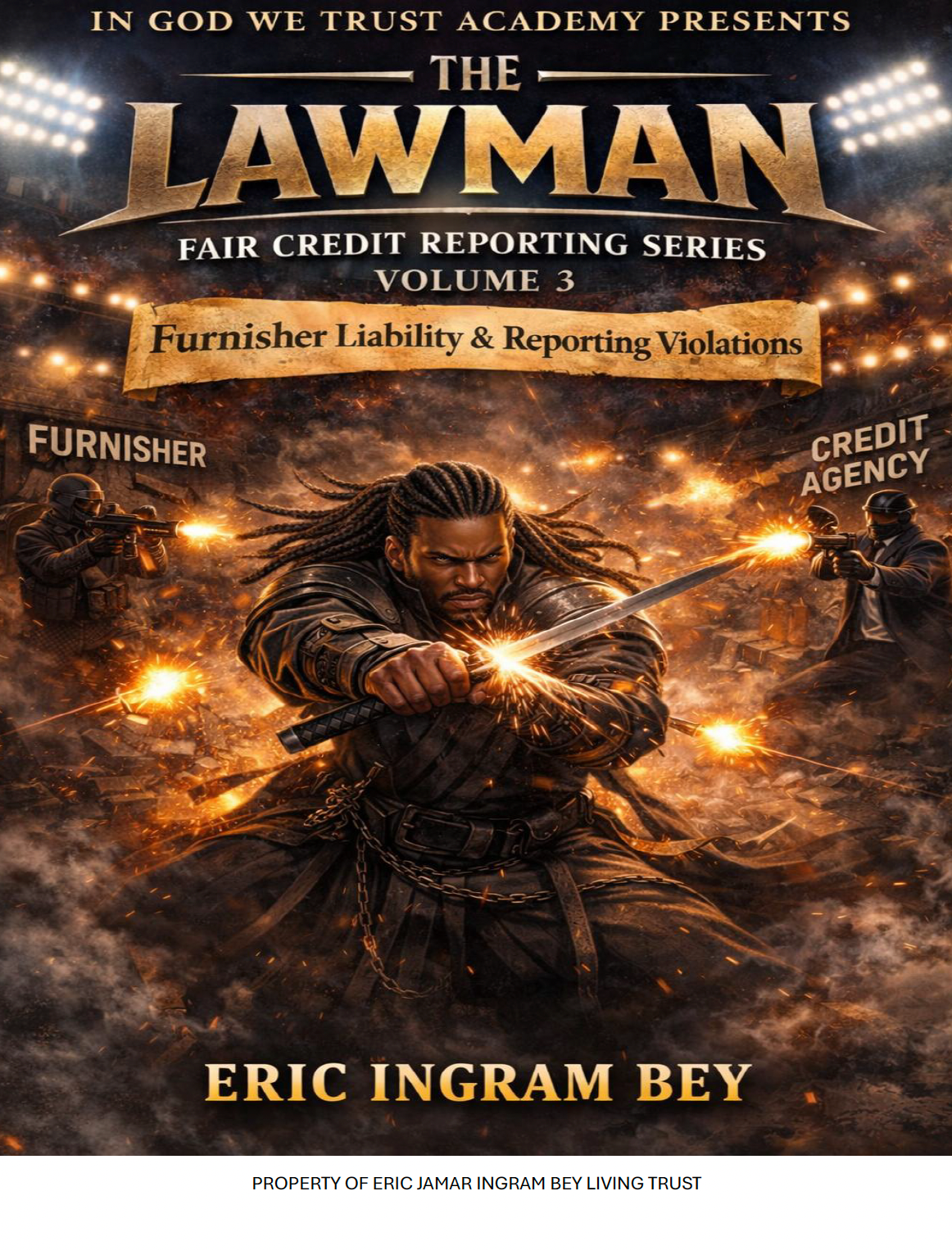 The Lawman Series: Furnisher Liability & Reporting Violations Ebook Volume 3