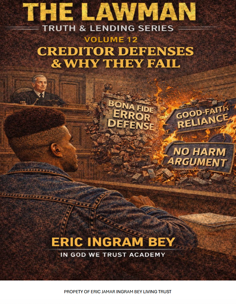 The Lawman Series: Creditor Defenses & Why They Fail Ebook Volume 12