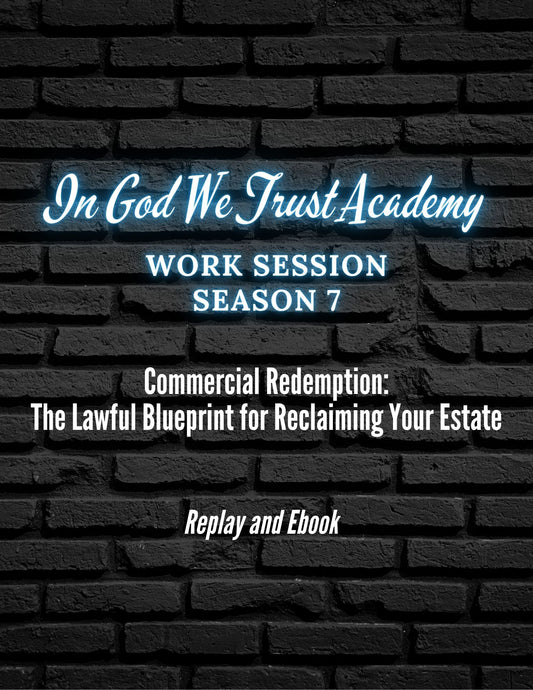Work Session Season 7 Commercial Redemption  Replay and Ebook 7/30/25 (Materials will be emailed within 72 hours) (Copy)