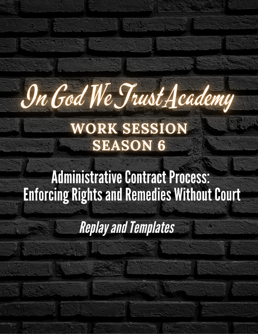 Work Session Season 6 Administrative Contract Process: Enforcing Rights and Remedy Without Court Replay and Templates 4/23/25 (Materials will be emailed within 72 hours)