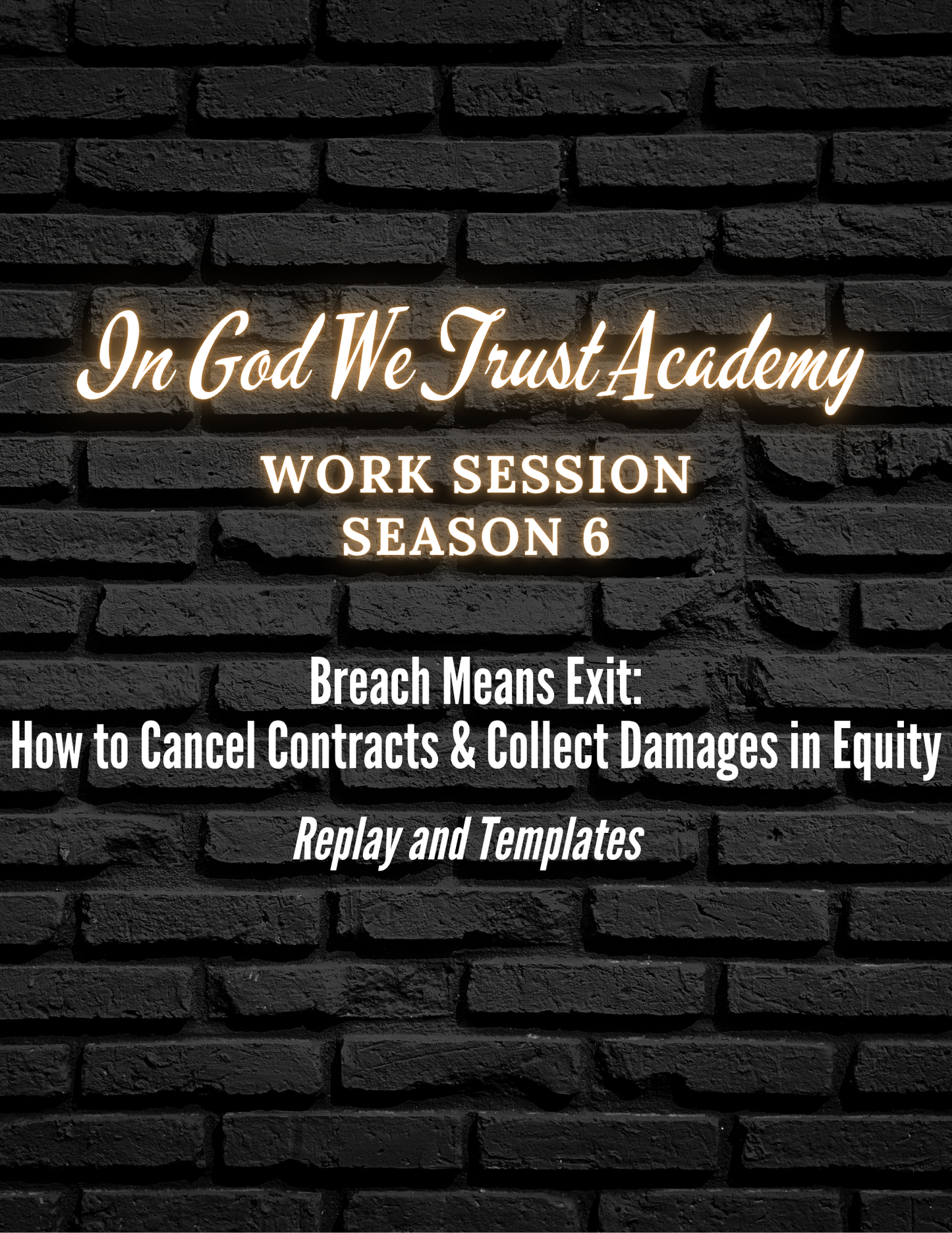 Work Session Season 6 Breach Means Exit 6/4/25 (Materials will be emailed within 72 hours)