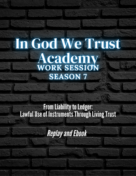 Work Session Season 7 From Liability to Ledger Replay and Ebook 9/29/25 (Materials will be emailed within 72 hours)