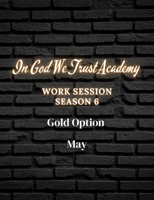 Work Session Season 6 Recordings and Templates: Gold Option (MAY) (Materials emailed each Friday of the month)