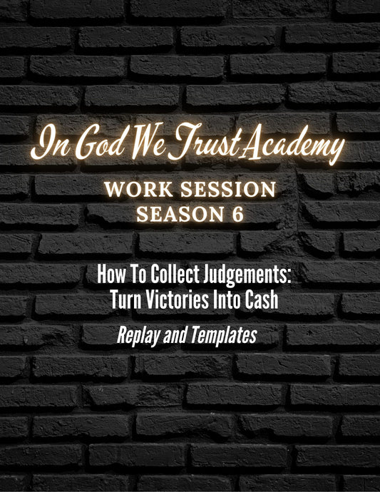 Work Session Season 6 How to Collect Judgements 5/19/25 (Materials will be emailed within 72 hours)