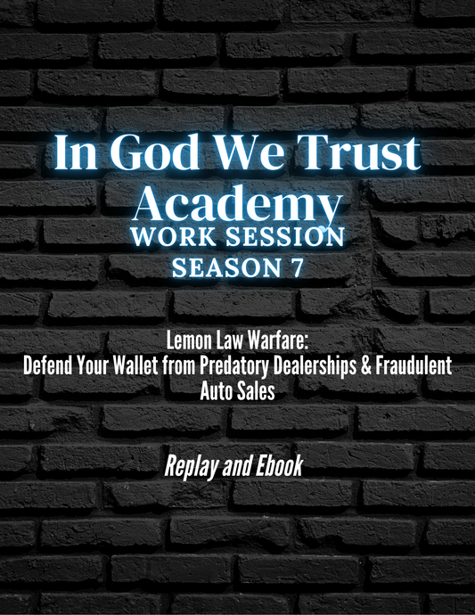 Work Session Season 7 Lemon Law Warfare Replay and Ebook 10/8/25 (Materials will be emailed within 72 hours)